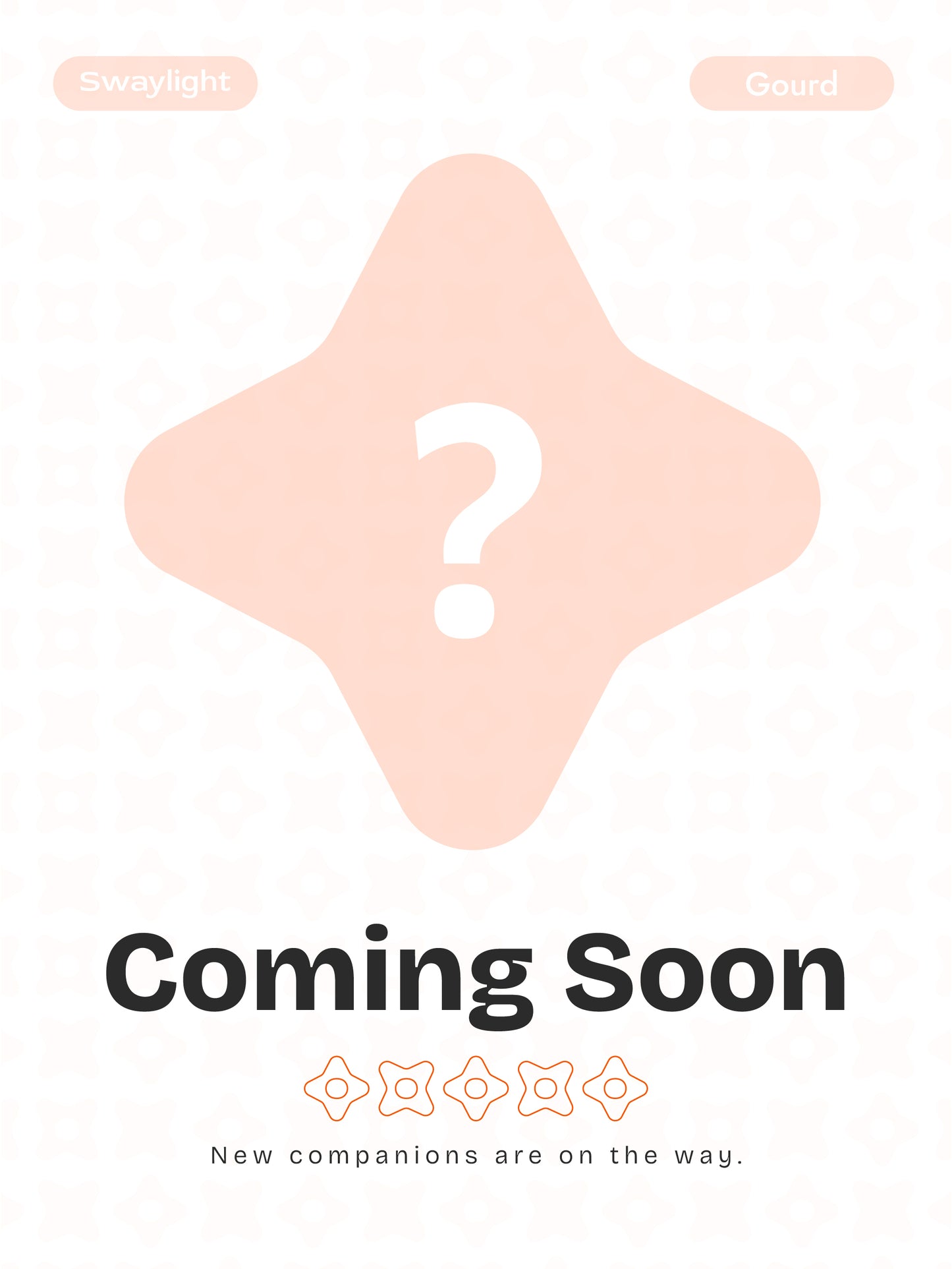 Swaylight - Coming Soon - (Gourd)